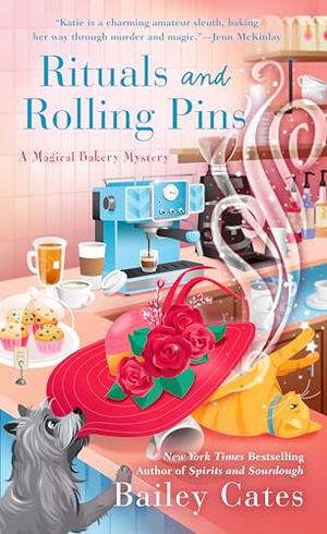 Rituals and Rolling Pins by Bailey Cates