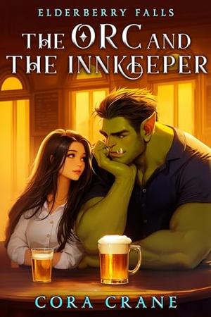 The Orc and the Innkeeper by Cora Crane