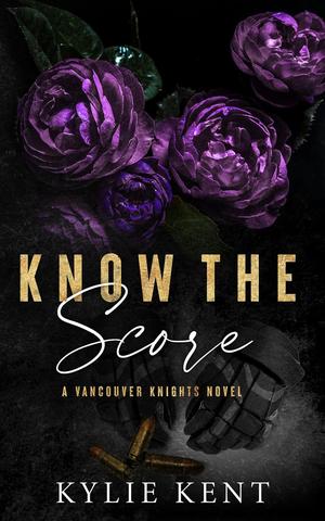 Know the Score (Vancouver Knights #2)