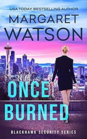 Once Burned by Margaret Watson