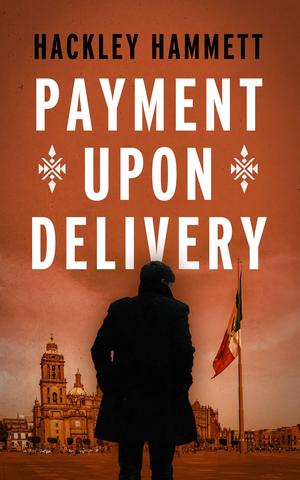 Payment Upon Delivery by Hackley Hammett