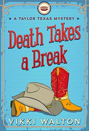 Death Takes A Break by Vikki Walton