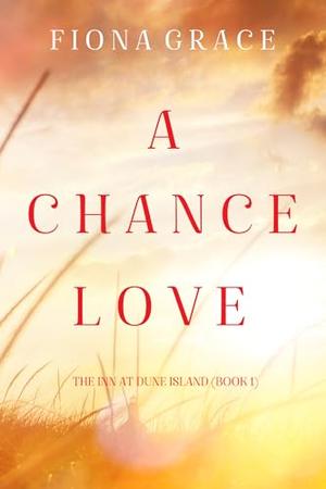 A Chance Love (The Inn at Dune Island #1)