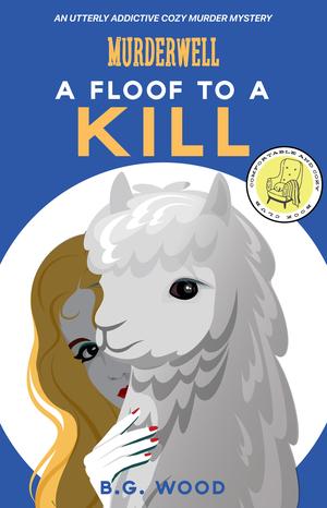 A Floof to a Kill by B.G. Wood