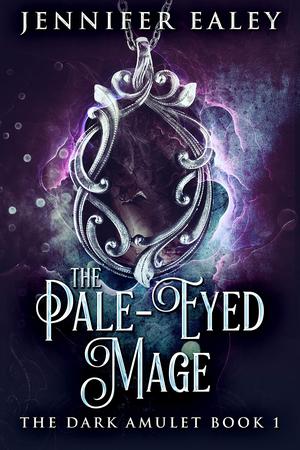 The Pale-Eyed Mage by Jennifer Ealey