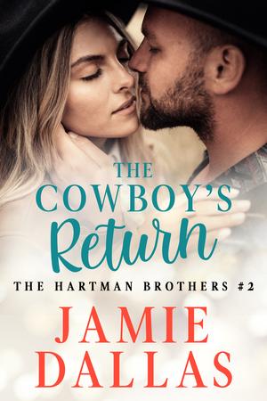 The Cowboy's Return (The Hartman Brothers #2)