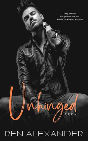 Unhinged (Unraveled Renegade #2)