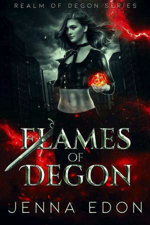 Flames of Degon by Jenna Edon
