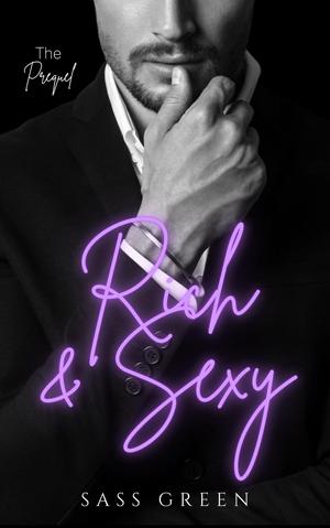 Rich & Sexy by Sass Green
