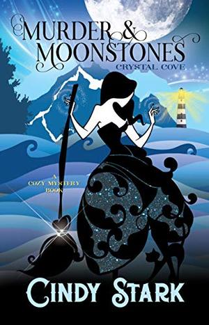 Murder and Moonstones (Crystal Cove #1)