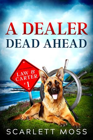 A Dealer Dead Ahead by Scarlett Moss
