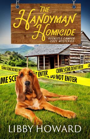The Handyman Homicide by Libby Howard
