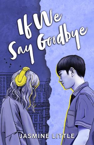 If We Say Goodbye by Jasmine Little