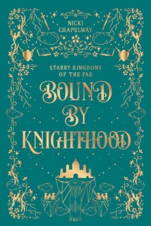 Bound by Knighthood by Nicki Chapelway