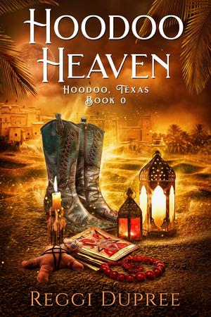 Hoodoo Heaven by Reggi Dupree