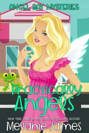 Practically Angels by Melanie James