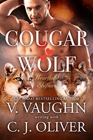 Cougar Hearts Wolf by V. Vaughn, C.J. Oliver