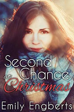 Second Chance at Christmas by Emily Engberts, Emmy Engberts