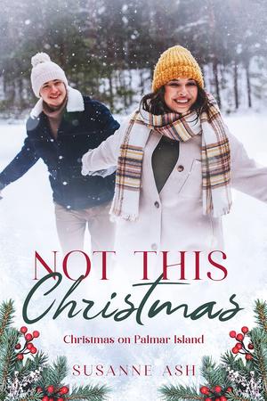 Not This Christmas by Susanne Ash