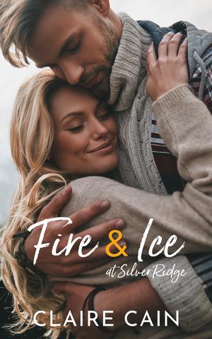 Fire and Ice at Silver Ridge by Claire Cain