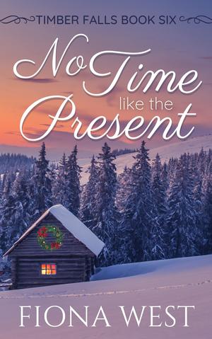 No Time Like the Present (Timber Falls #6)