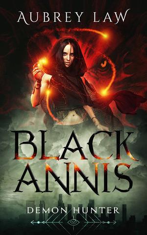 Black Annis: Demon Hunter by Aubrey Law