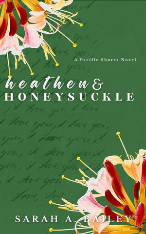 Heathen and Honeysuckle (Pacific Shores #1)
