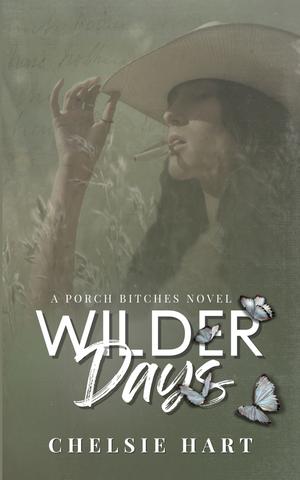 Wilder Days: A Porch Bitches Novel by Chelsie Hart
