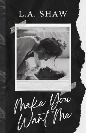 Make You Want Me (Fight For Me Duet #1)