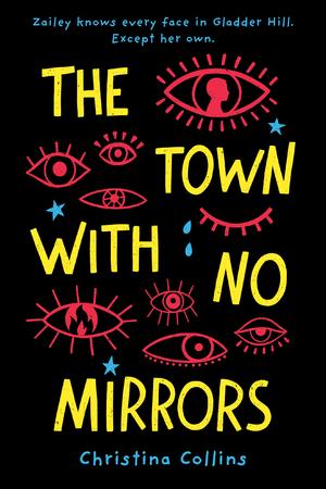 The Town with No Mirrors by Christina Collins