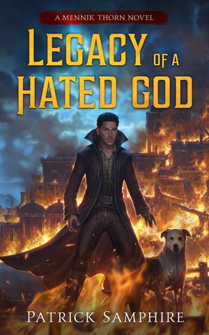 Legacy of a Hated God (Mennik Thorn #4)