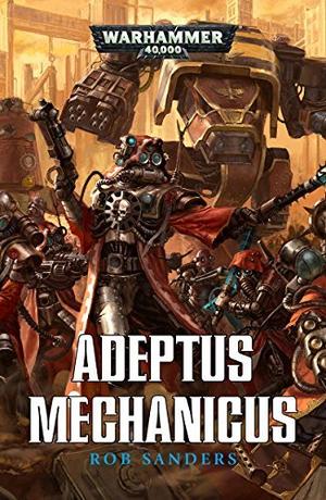 Adeptus Mechanicus (Warhammer 40,000 #1)