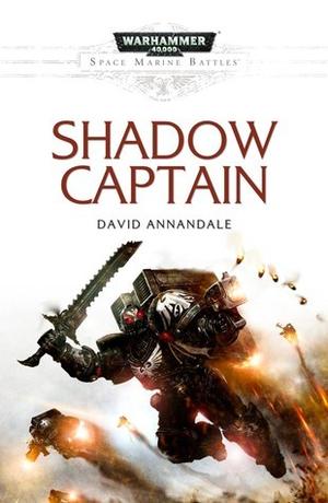 Shadow Captain (Space Marine Battles #Novella)