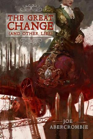 The Great Change by Joe Abercrombie
