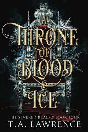 A Throne of Blood and Ice (Severed Realms #4)