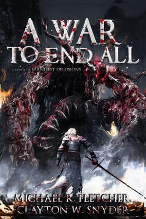 A War to End All by Michael R. Fletcher