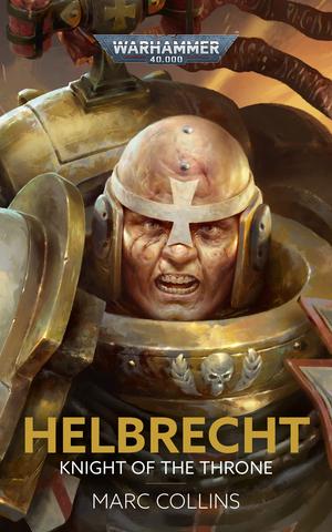 Helbrecht: Knight of the Throne (Warhammer 40,000 #1)