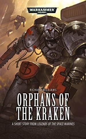 Orphans of the Kraken (Legends of the Space Marines #1)
