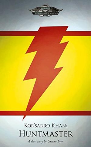 Kor'sarro Khan: Huntmaster (Black Library Advent Calendar 2013 #4)