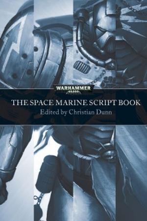 The Space Marine Script Book (Warhammer 40,000 #1)