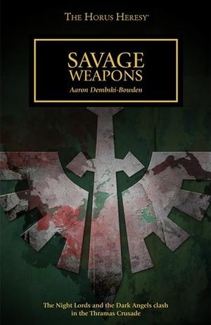 Savage Weapons (The Horus Heresy #Short Story)
