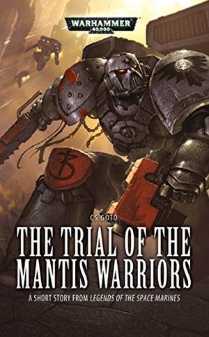 The Trial of the Mantis Warriors (Legends of the Space Marines #1)