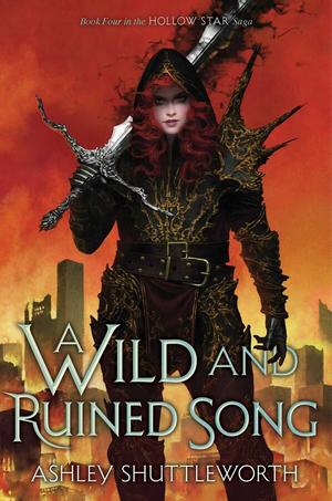 A Wild and Ruined Song (The Hollow Star Saga #4)