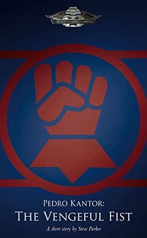 Pedro Kantor: The Vengeful Fist (Black Library Advent Calendar 2013 #17)