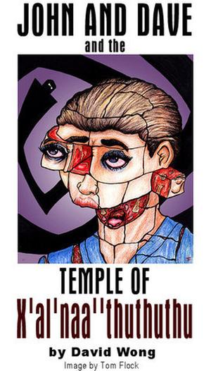 John and Dave and the Temple of X'al'naa'thuthuthu by David Wong, Jason Pargin