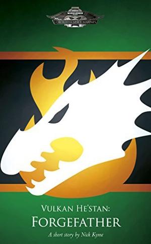 Vulkan He'stan: Forgefather (Black Library Advent Calendar 2013 #13)