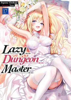 Lazy Dungeon Master, Volume 17 (Lazy Dungeon Master #17)