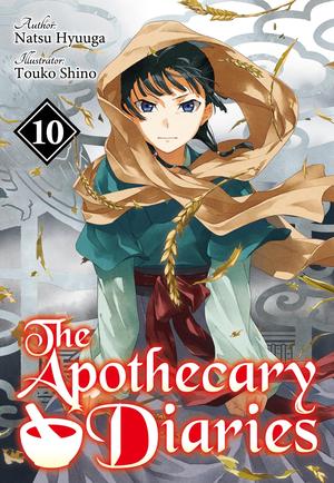 The Apothecary Diaries (Light Novel): Volume 10 (The Apothecary Diaries Light Novel #10)