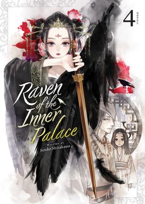 Raven of the Inner Palace (Light Novel) Vol. 4 (Raven of the Inner Palace Light Novel #4)