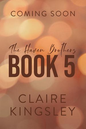 Haven Brothers Book 5 (The Haven Brothers #5)